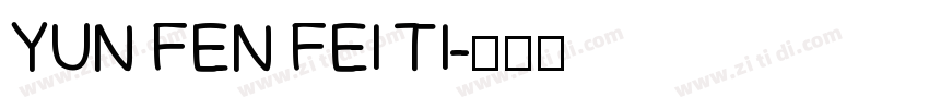 YUN FEN FEI TI字体转换
